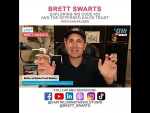 Exploring IRS Code 453 and the Deferred Sales Trust with Brett Swarts