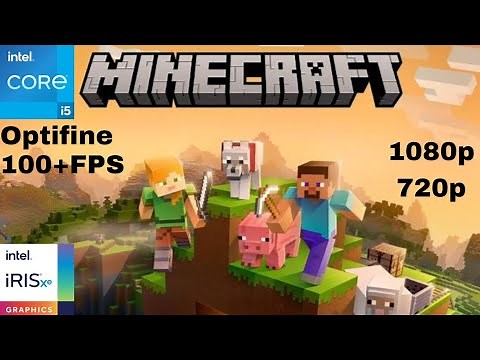 Minecraft: Java Edition Testing i5 1135g7 with|intel iris xe| optifine|1080p|720p| 64 chanks