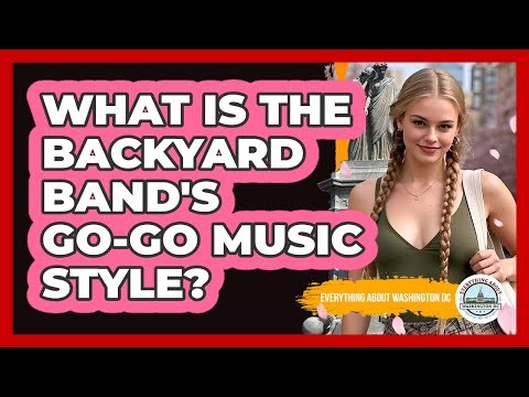 What Is The BackYard Band's Go-Go Music Style?