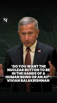 ‘Do you want the nuclear button to be in the hands of a human being or an AI?’: Vivian Balakrishnan