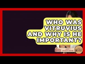 Who Was Vitruvius And Why Is He Important? - All About Rome