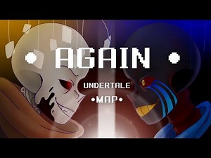 • AGAIN • Undertale MAP | complete