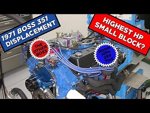 HOW MUCH POWER DID THE 1971 BOSS 351 REALLY MAKE? WAS IT THE HOTTEST SMALL BLOCK EVER OFFERED?