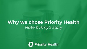 Why we chose Priority Health - Nate & Amy's member story