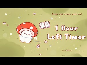 1 Hour - Relax & study with me Lofi | Cozy mushie #timer #1hour #1hourloop #lofi #relaxing #calm
