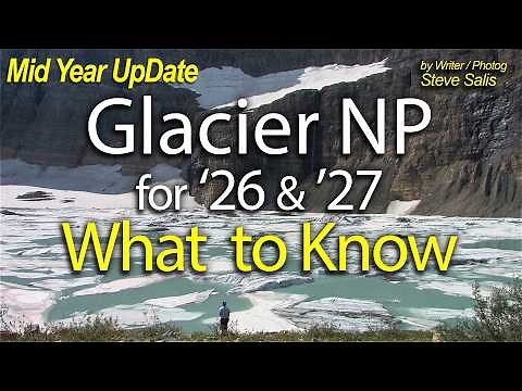 Glacier National Park: What you need to know. Lodging, Hikes, NEW Rules 2026 MID YEAR UPDATE