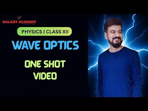 Wave Optics | One Shot Video | Class 12th CBSE | PHYSICS - PAVAN SIR