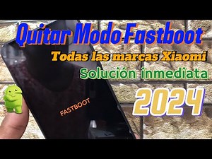 📲 Solución salír de modo Fastboot en Xiaomi | Muy fácil| 2024 ✅✌🏾