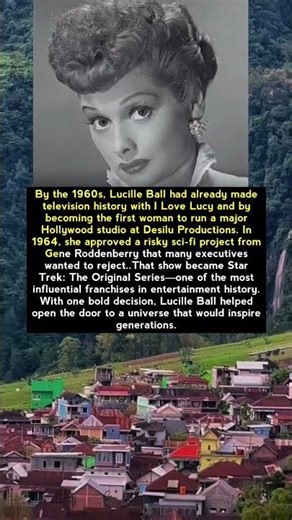 Lucille Ball: The Woman Who Accidentally Launched Star Trek