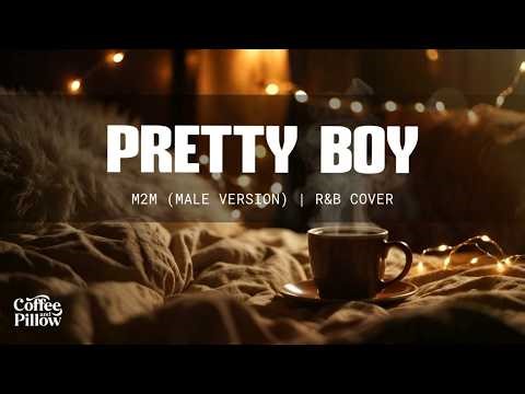 Pretty Boy (Male Version) - M2M I Smooth R&B Cover I 2000s Love Song ❤️
