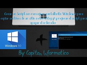 Crear un Script con mensaje en pantalla En Windows para copiar archivos de un sitio a otro XCopy