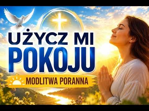 Modlitwa Poranna | Użycz Mi Pokoju
