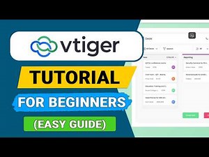 Vtiger CRM Tutorial for Beginners (2026) - Easy Guide