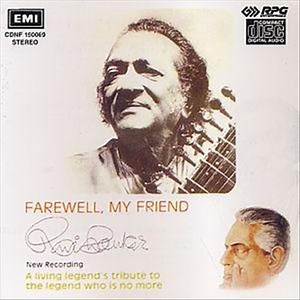 Ravi Shankar - Farewell, My Friend