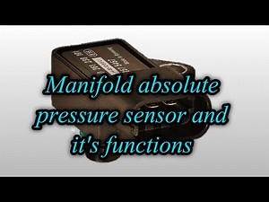 Manifold Absolute Pressure Sensor and it's functions