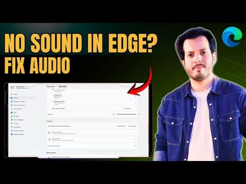 Fix No Sound in Microsoft Edge on Windows 11/10 (Working Solution)