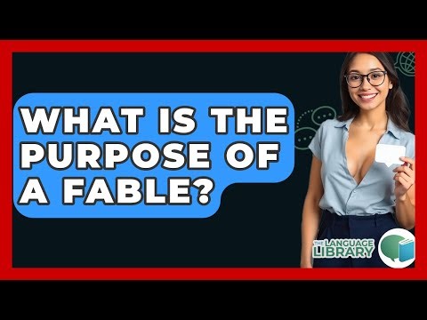 What Is The Purpose Of A Fable? - The Language Library