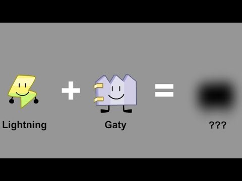 BFDI Fusions: Lightning and Gaty