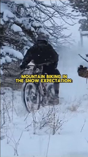 Expectation vs Reality: Mtn Biking In The Snow