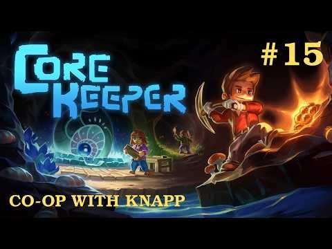 Core Keeper #15 with Knapp - searching for Azeos, the titan