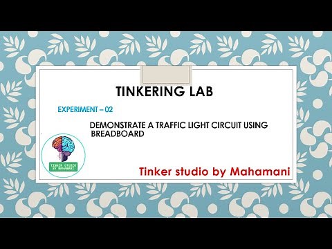 Experiment 2 - Demonstrate a Traffic Light Circuit Using Breadboard.