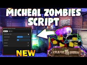 *NEW* Michael's Zombies Script (PASTEBIN 2026)( ESP , AIM BOT )