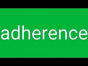 Adherence Definition & Meaning