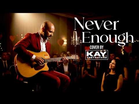 Never Enough - Kay Abeyrathne | Loren Allred / OST - Greatest Showman