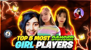 Top 5 Most Dangerous Free Fire Girls 🔥 | Bishnu Gaming