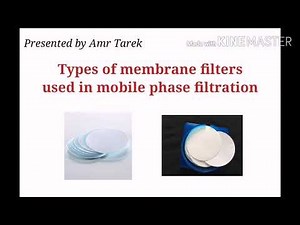 Types of membrane filters used in mobile phase filtration