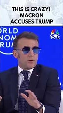 This is Crazy! - Macron Accuses Trump of 'Unpredictability' And 'Useless Aggressivity' | WEF | N18G