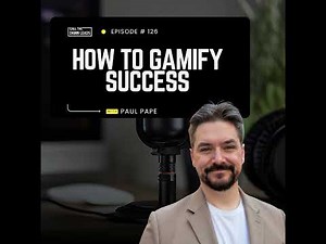 Episode 126 – Level Up Your Business: How to Gamify Success with Paul Pape