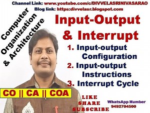 Input Output Configuration || Input Output Instructions || Interrupt Cycle || Program Interrupt | CO