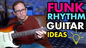 Weekly Lesson: Funk rhythm ideas for guitar. | ActiveMelody Guitar Lessons