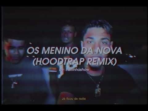 Os Menino da Nova - Niink, Veigh, GHard, G.A - (HOODTRAP Remix) prod: freitinha