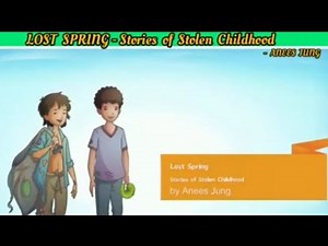 Explanation and Summary: Lost Spring Video Lecture | English Class 12
