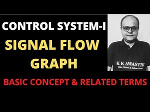 Signal Flow Graph I Control System I Terms Related to Signal Flow Graph I KK Awasthi