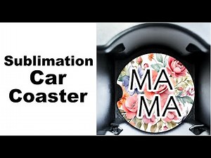 Sublimation for Beginners: Custom Car Coasters Made Easy!