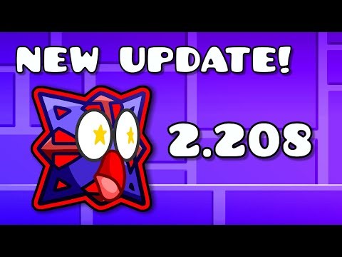 NEW UPDATE OUT!! GEOMETRY DASH 2.208!!!!!