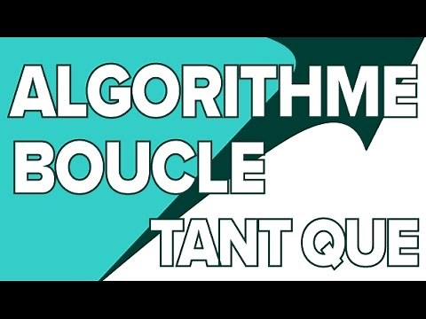 La Boucle TANT QUE - Algorithme #6 -Mathrix