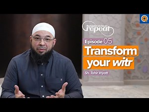 EP5: Du'a Qunoot: Transform Your Witr | Du’as on Repeat | Ramadan Reflections | Dr. Tahir Wyatt