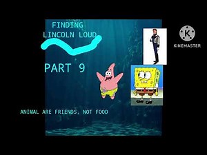 Finding Lincoln Loud Part 9 - Animal Are Friends, Not Food (R.I.P)