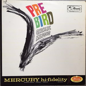 Charlie Mingus - Pre-Bird