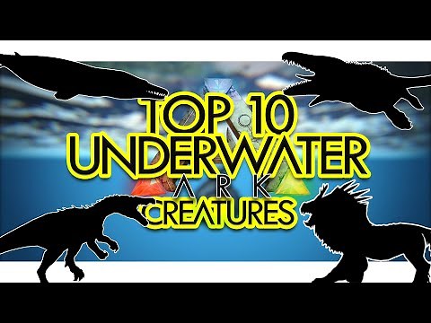 Top 10 Underwater Creatures in ARK Survival Evolved (Community Voted)