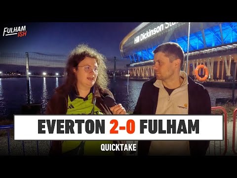 "Insipid Performance" | Everton 2-0 Fulham | QUICK TAKE