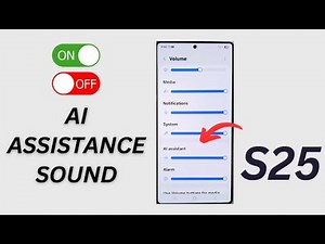 Galaxy S25/S25+/Ultra: How to Increase/Decrease AI Assistance Sound