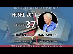 HCSKL 2011 - Lesson 37 (Day 49) - Dan Mohler