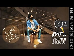 Light Studio | How to edit in DRAW | PicsArt Tutorial | Snapseed | Hindi