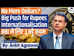 RBI's 3 New Rules for Rupee Internationalisation | Ankit Agrawal Study IQ