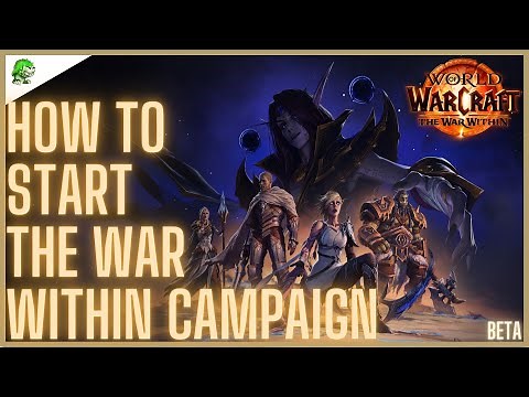 How to start The War Within Campaign - [WoW The War Within beta]